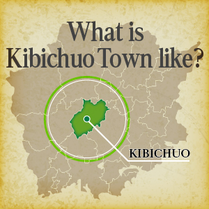 What is Kibichuo Town like?